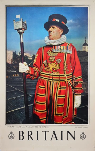 Britain England - Chief Yeoman Warder. Tower of London original poster designed by British Travel Association Photograph