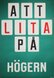 Att Lita Pa Hogern