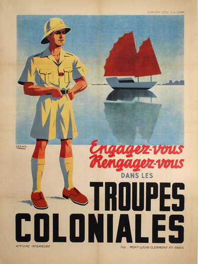 Engagez-vous - Rengagez-vous dans les Troupes Coloniales original poster designed by Songo