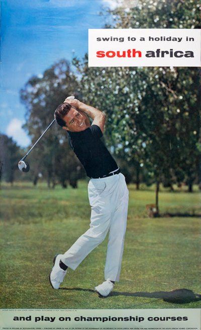 Swing to a Holiday in South Africa Gary Player  original poster designed by Photo: Don Cohoe