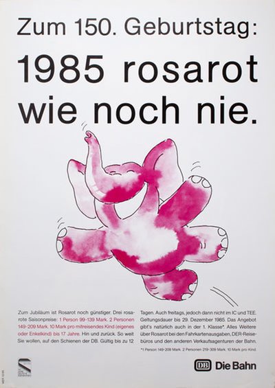 Zum 150 Geburtstag. 1985 rosarot wie noch nie. Die Bahn original poster 
