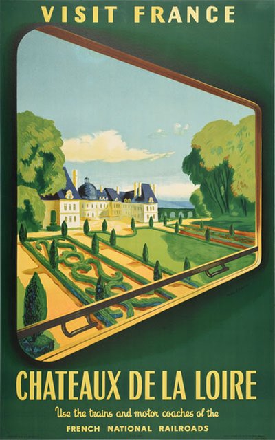 Visit France Chateaux de la Loire France original poster designed by Garcia, Jean